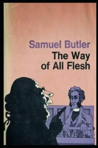 Cover of The Way of All Flesh Annotated And Illustrated Book For Children