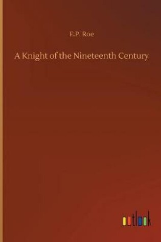 Cover of A Knight of the Nineteenth Century