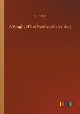 Book cover for A Knight of the Nineteenth Century