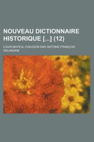 Cover of Nouveau Dictionnaire Historique [] (12 )