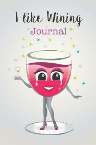 Cover of I like Wining Journal