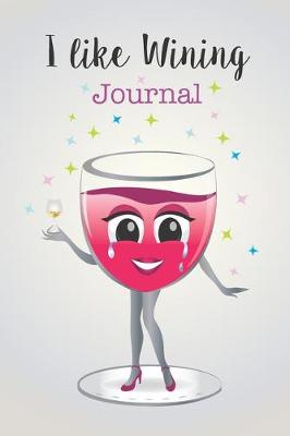 Book cover for I like Wining Journal
