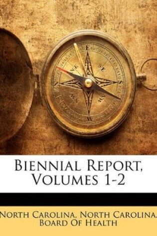 Cover of Biennial Report, Volumes 1-2