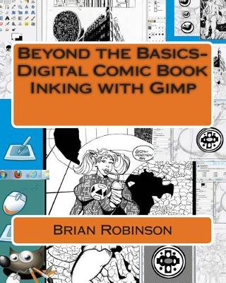 Book cover for Beyond the Basics-Digital Comic Book Inking with Gimp