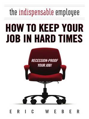 Book cover for The Indispensable Employee