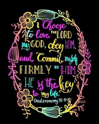 Cover of I Choose To Love The Lord My God, Obey Him, And Commit Myself Firmly To Him. He