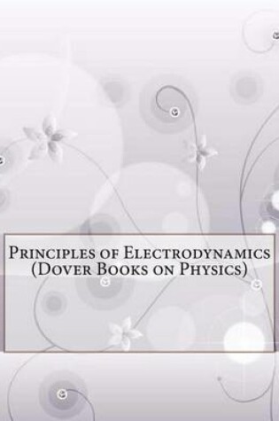 Cover of Principles of Electrodynamics (Dover Books on Physics)