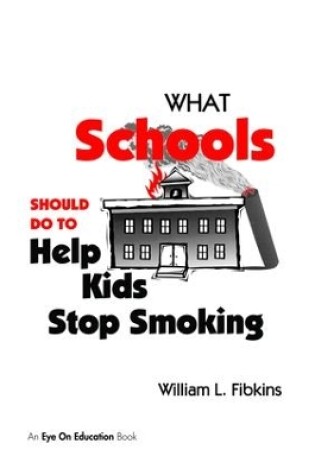 Cover of What Schools Should Do to Help Kids Stop Smoking