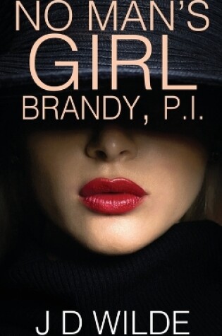 Cover of No Man's Girl - Brandy, P.I.