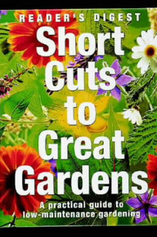 Cover of Short Cuts to Great Gardens