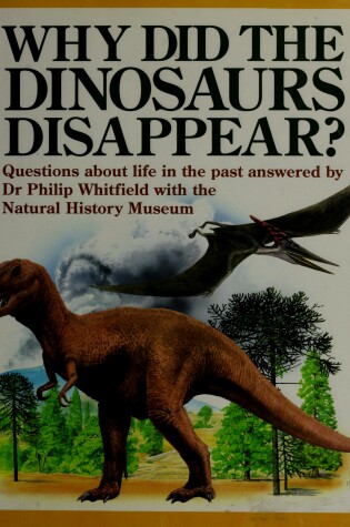 Cover of Whitfield Philip : Why Did the Dinosauars Disappear?