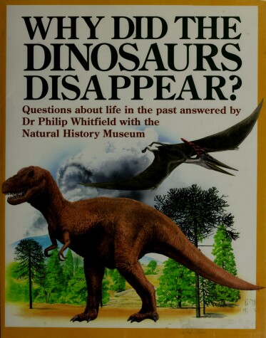 Book cover for Whitfield Philip : Why Did the Dinosauars Disappear?