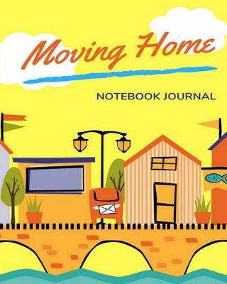 Book cover for Moving Home Notebook Journal