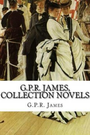 Cover of G.P.R. James, Collection novels