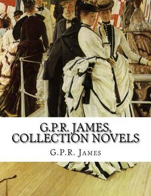 Book cover for G.P.R. James, Collection novels