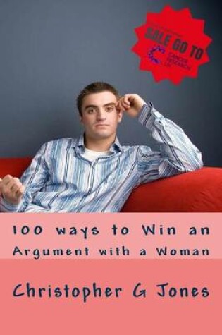 Cover of 100 ways to win an argument with a woman