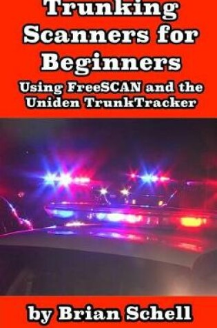 Cover of Trunking Scanners for Beginners