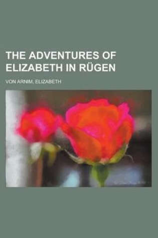 Cover of The Adventures of Elizabeth in Rugen