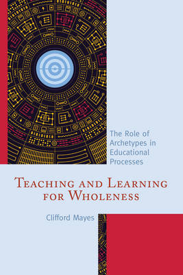 Book cover for Teaching and Learning for Wholeness