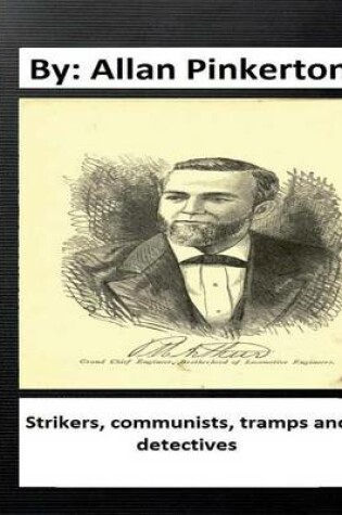 Cover of Strikers, communists, tramps and detectives.By