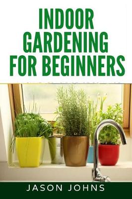 Book cover for Indoor Gardening For Beginners