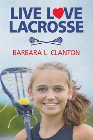 Cover of Live Love Lacrosse