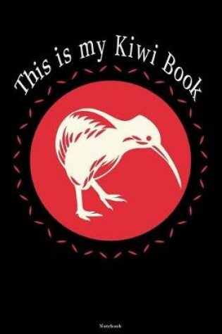 Cover of This is my Kiwi Book Notebook