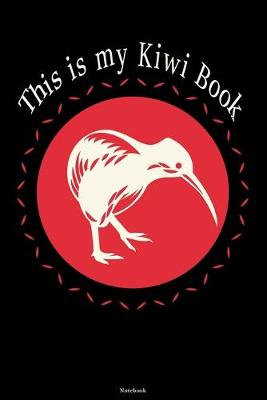 Book cover for This is my Kiwi Book Notebook