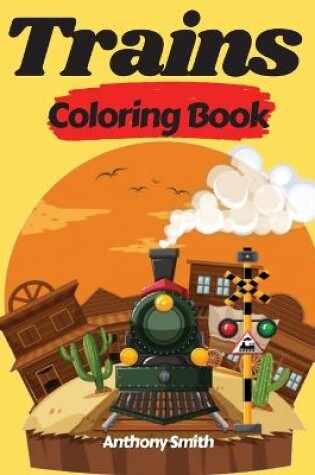 Cover of Trains Coloring Book