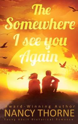 Book cover for The Somewhere I See You Again