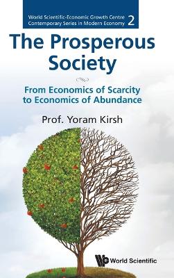 Book cover for Prosperous Society, The: From Economics Of Sarcity To Economics Of Abundance