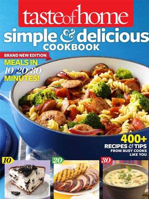 Book cover for Taste of Home Simple & Delicious Cookbook All-New Edition!