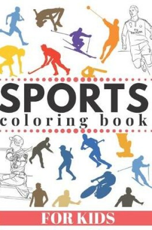 Cover of SPORTS Coloring Book For Kids