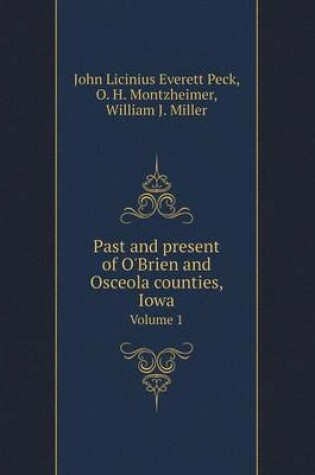 Cover of Past and present of O'Brien and Osceola counties, Iowa Volume 1