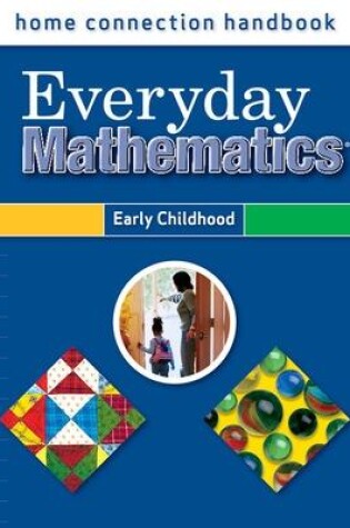 Cover of Everyday Mathematics, Grades PK-K, Home Connection Handbook (Early Childhood)