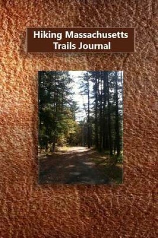 Cover of HIking Massachusetts Trails Journal