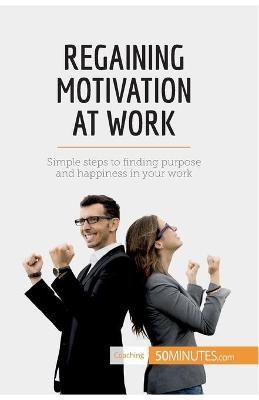 Book cover for Regaining Motivation at Work