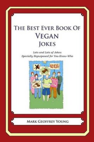 Cover of The Best Ever Book of Vegan Jokes