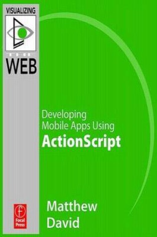 Cover of Flash Mobile: Developing Android Apps Using ActionScript