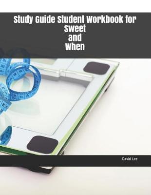 Book cover for Study Guide Student Workbook for Sweet and When