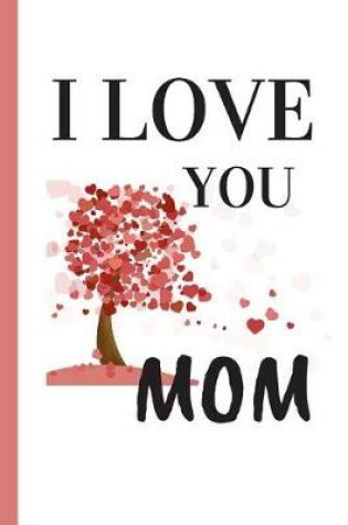 Cover of I Love You Mom