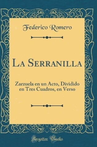 Cover of La Serranilla: Zarzuela en un Acto, Dividido en Tres Cuadros, en Verso (Classic Reprint)