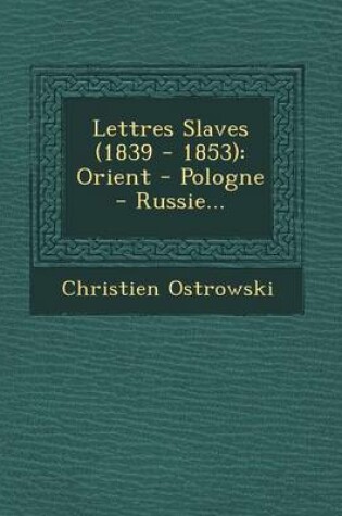 Cover of Lettres Slaves (1839 - 1853)