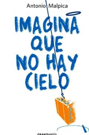 Cover of Imagina Que No Hay Cielo