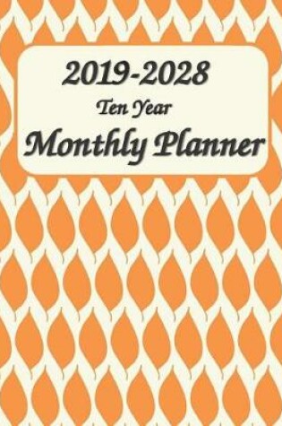 Cover of 2019-2028 Ten Year Monthly Planner 8x10