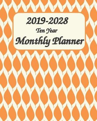 Book cover for 2019-2028 Ten Year Monthly Planner 8x10