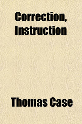 Book cover for Correction, Instruction; Or, the Rod and the Word