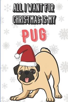 Book cover for All I Want For Christmas Is My Pug