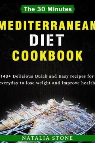 Cover of The 30 Minutes Mediterranean Diet Cookbook