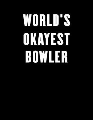 Book cover for World's Okayest Bowler